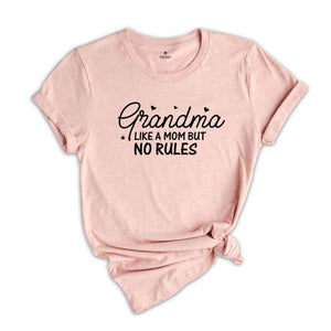 Grandma Like A Nom But No Rules T-Shirt, Grandma Shirt, Gift For Grandma, Grandmother Shirt, New Grandma Gifts, Nana Shirt