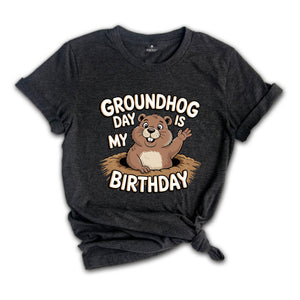 Groundhog Day Is My Birthday Shirt, Groundhogs Lovers Gift, Groundhog Day Tees, Cute Woodchucks Shirt, Animal Shirt, Animal Gift
