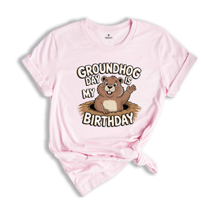 Groundhog Day Is My Birthday Shirt, Groundhogs Lovers Gift, Groundhog Day Tees, Cute Woodchucks Shirt, Animal Shirt, Animal Gift