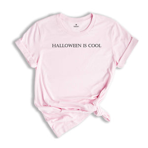Halloween is Cool Shirt, Simple Halloween Shirt, 90s Halloween Shirt, Fall Movie Shirt, Halloween Movie Shirt