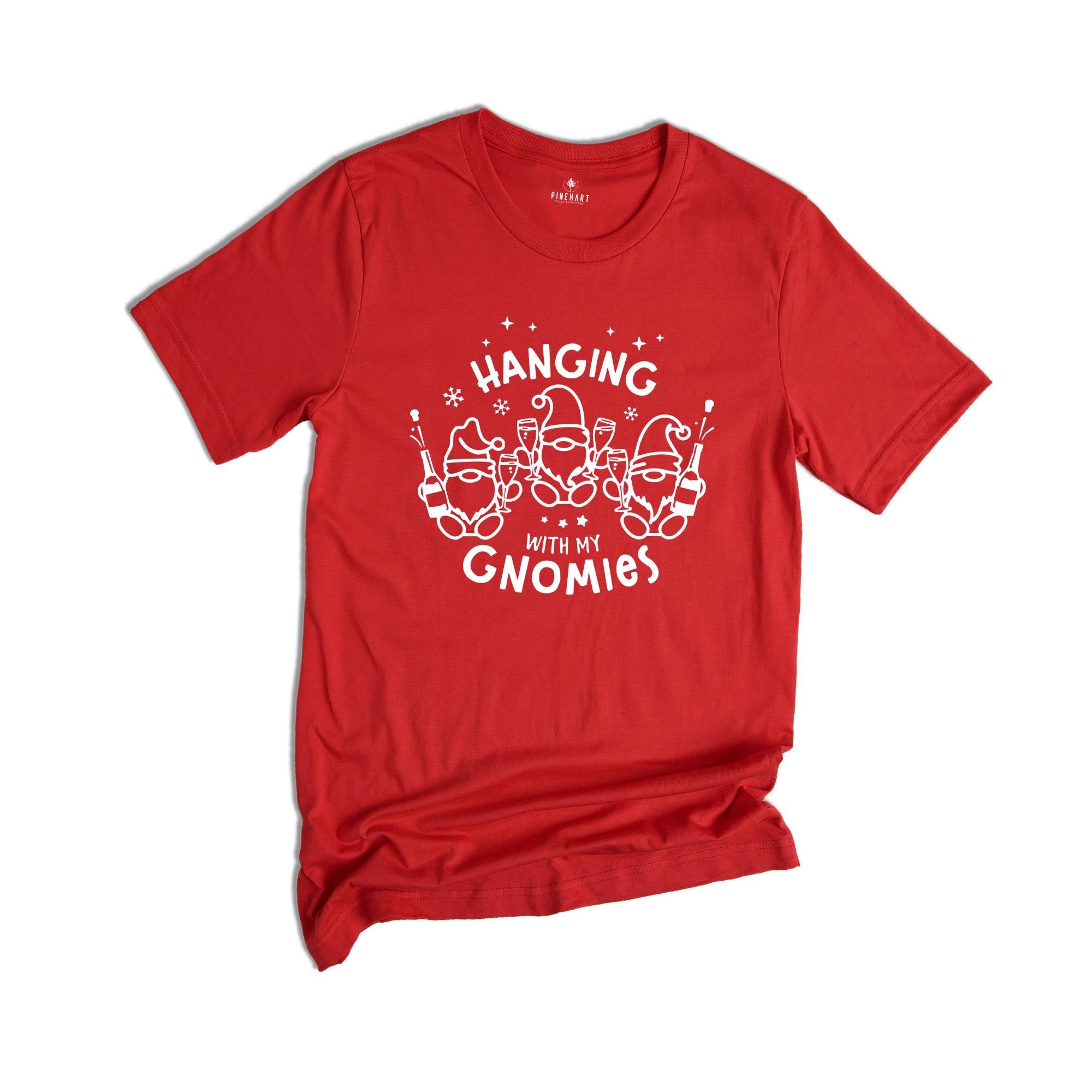 Hanging With My Gnomies T-Shirt, Chilling Gnomies Shirt, Funny Gnomes Shirt, Gift for Christmas, Funny Christmas Party Tee