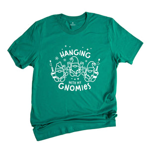 Hanging With My Gnomies T-Shirt, Chilling Gnomies Shirt, Funny Gnomes Shirt, Gift for Christmas, Funny Christmas Party Tee