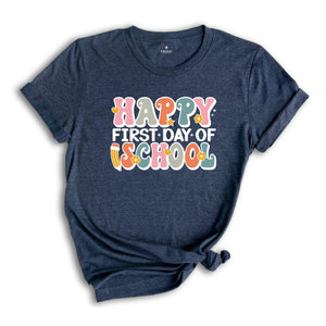 Happy First Day Of School Shirt, Back to School Teacher Shirt, First Day of School Shirt for Teachers, Gifts For Teachers