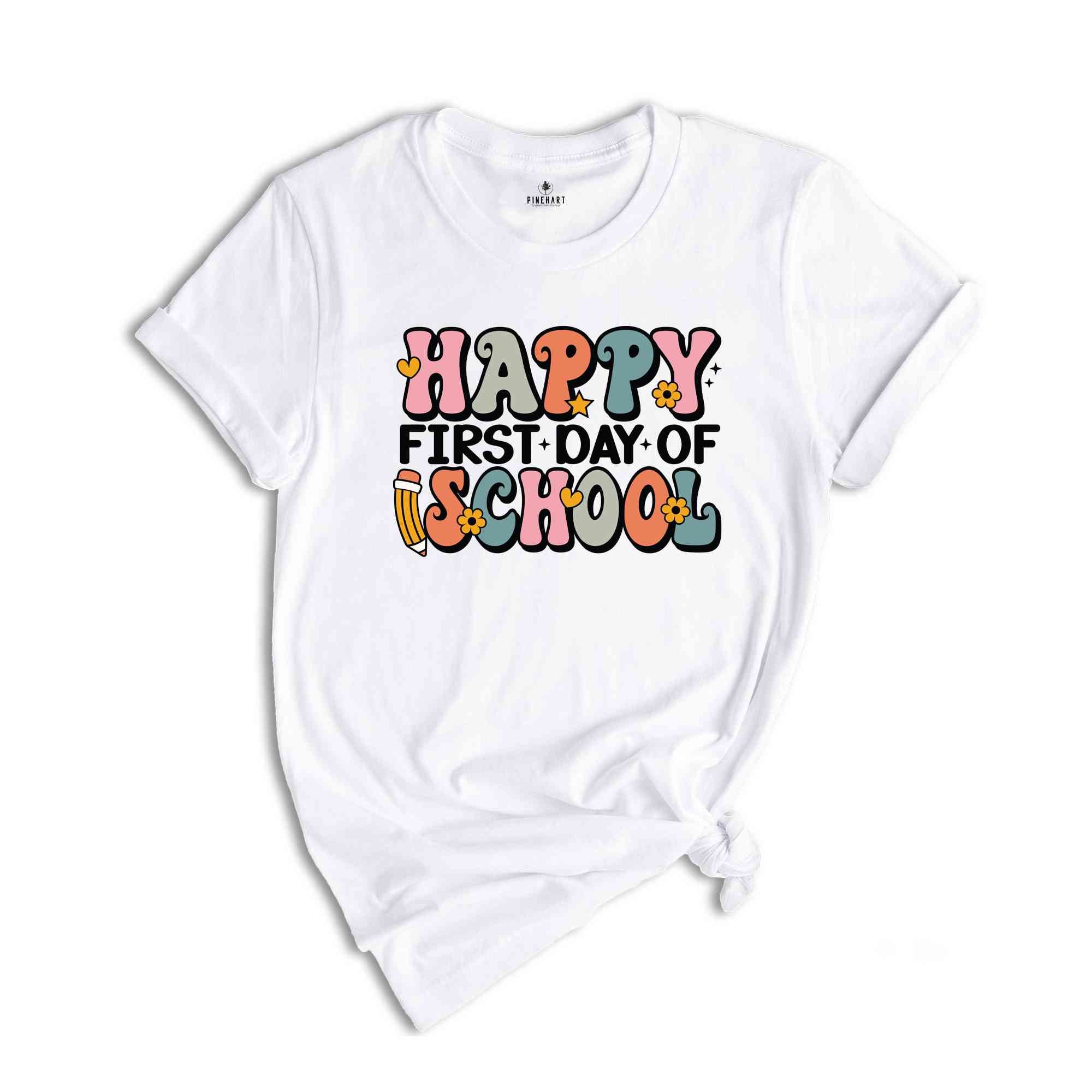 Happy First Day Of School Shirt, Back to School Teacher Shirt, First Day of School Shirt for Teachers, Gifts For Teachers