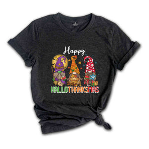 Happy Hallothanksmas Shirt, Gnomes T-Shirt, Thanksgiving Apparel, Christmas Gnomes Shirt, Halloween Gnome Shirt