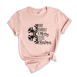 Have yourself a Merry Little Christmas shirt, Christmas shirt, Christmas Shirts, Women's Christmas Shirt