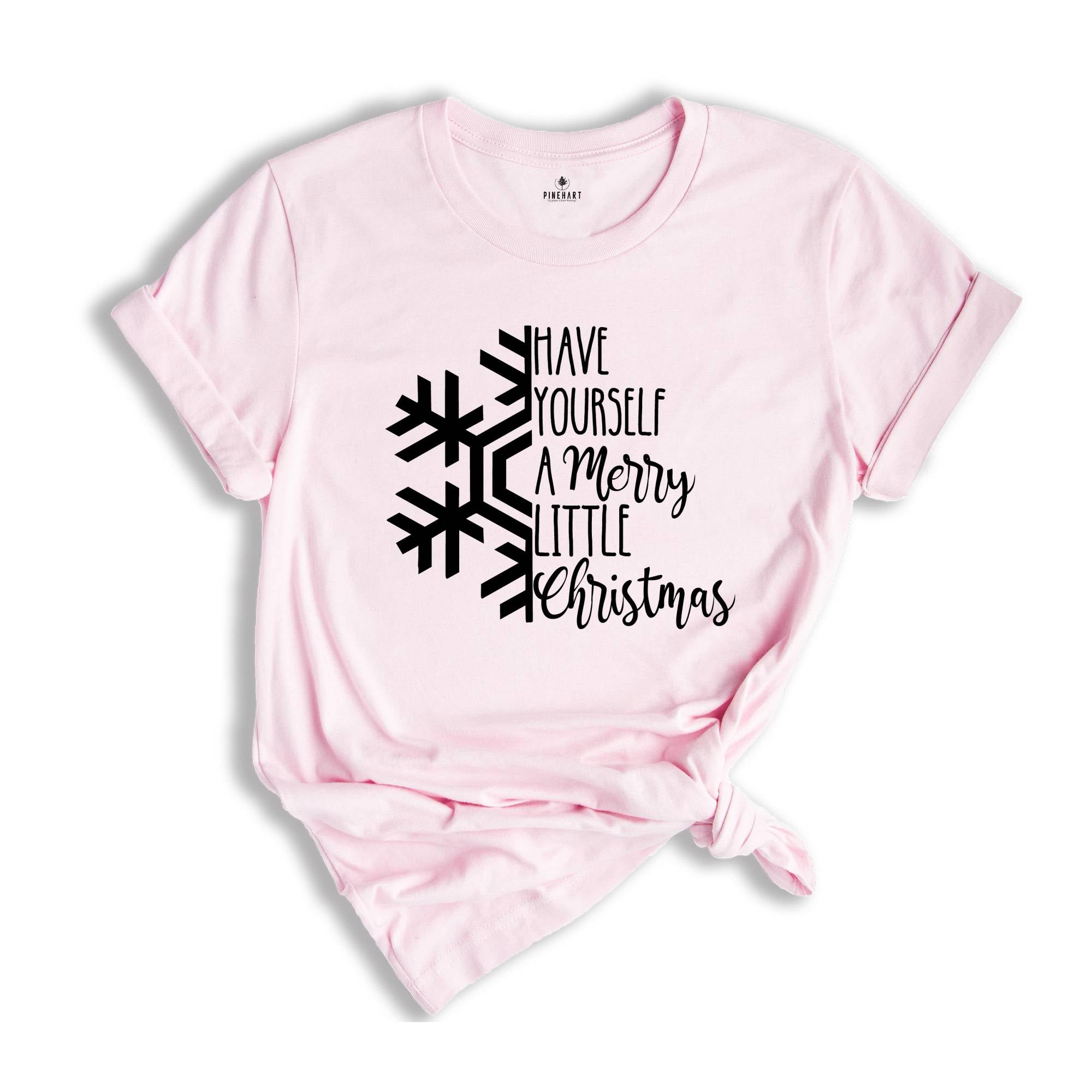 Have yourself a Merry Little Christmas shirt, Christmas shirt, Christmas Shirts, Women's Christmas Shirt