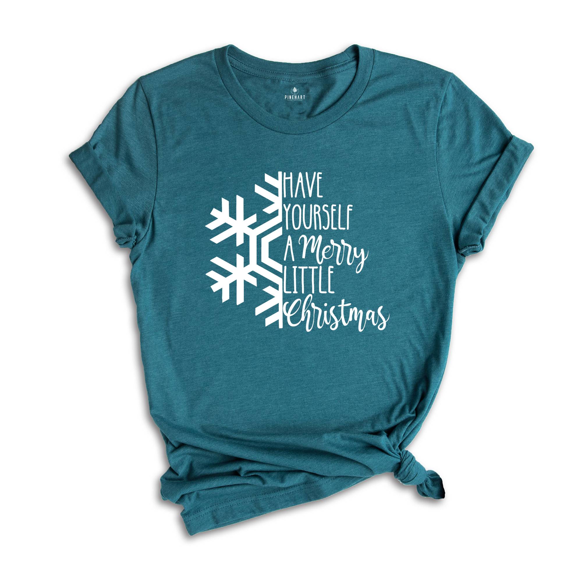 Have yourself a Merry Little Christmas shirt, Christmas shirt, Christmas Shirts, Women's Christmas Shirt