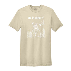 He Is Rizzin' Shirt, Jesus Basketball Easter Shirt, He Is Rizen Funny Easter Shirt, He Is Rizzen Jesus Tshirt, Faith Jesus Tee