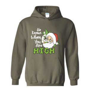 He Knows When You Are High Hoodie, Christmas Hoodie, Santa Claus Hoodie, Merry Weedmas Hoodie, Christmas Gifts