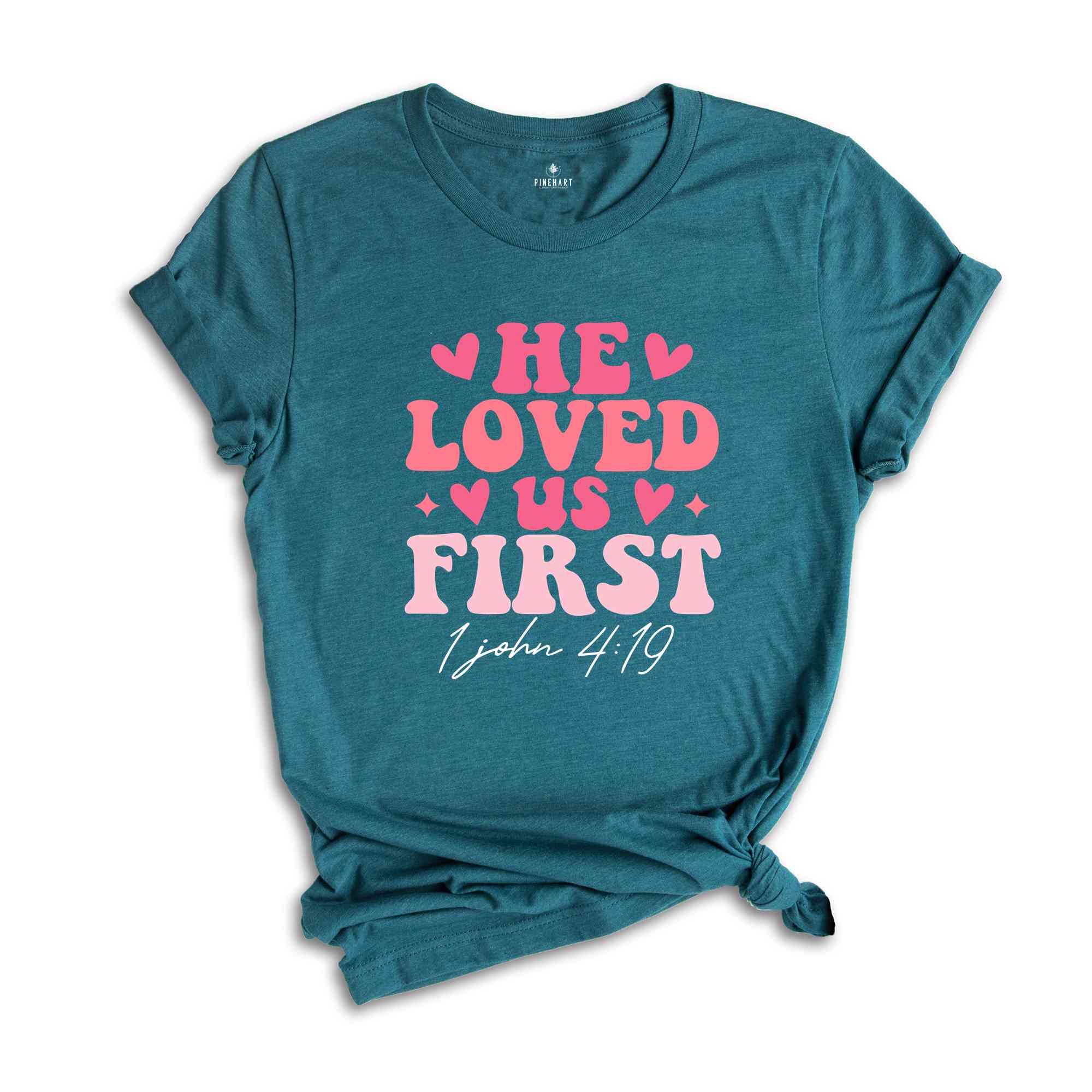 He Loved Us First 1John 4:19 Shirt, Retro Valentine Shirt, Valentine Shirt, Cute Valentines Shirt, Love Shirt, Happy Valentines Day