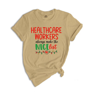 Healthcare Workers Christmas Shirt, Christmas Nursing Shirt, Nurse Christmas Tee, Nurse Tee, Christmas Healthcare Workers