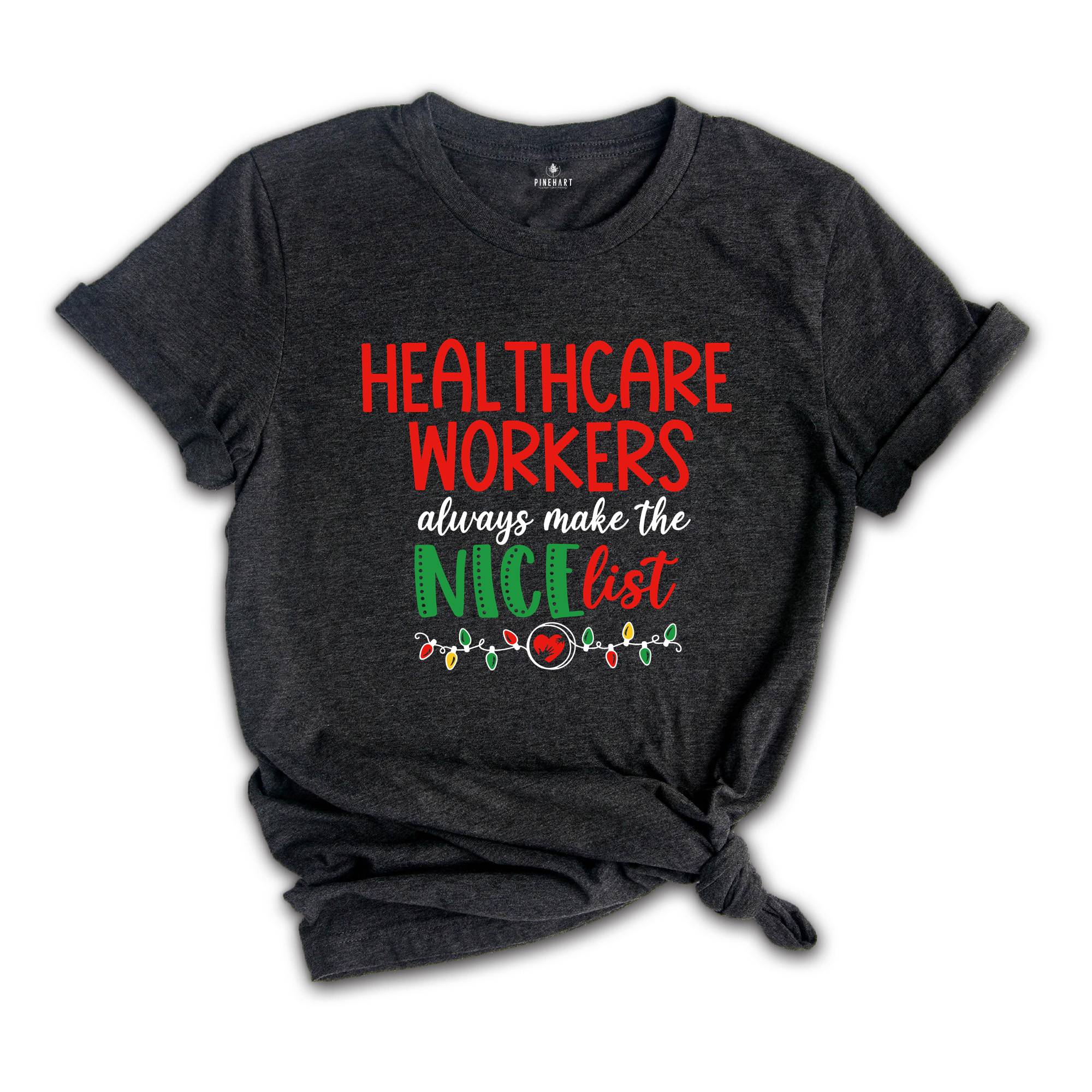 Healthcare Workers Christmas Shirt, Christmas Nursing Shirt, Nurse Christmas Tee, Nurse Tee, Christmas Healthcare Workers