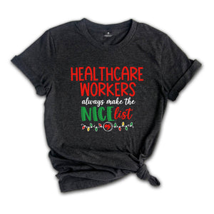 Healthcare Workers Christmas Shirt, Christmas Nursing Shirt, Nurse Christmas Tee, Nurse Tee, Christmas Healthcare Workers