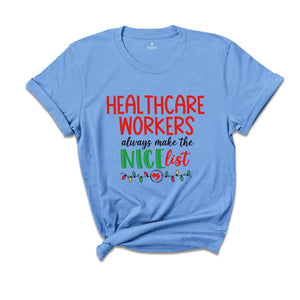 Healthcare Workers Christmas Shirt, Christmas Nursing Shirt, Nurse Christmas Tee, Nurse Tee, Christmas Healthcare Workers