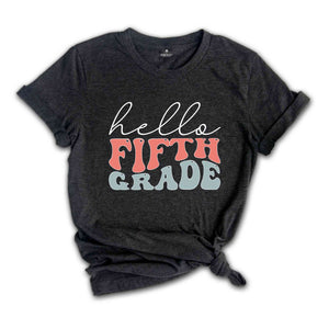 Hello Fifth Grade Shirt, Fifth Grade Teacher Shirt, 5th Grade Shirt, Back To School Shirt, Teacher Shirt, First Day Of School Shirt