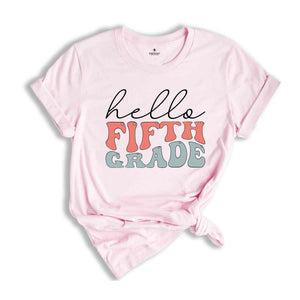 Hello Fifth Grade Shirt, Fifth Grade Teacher Shirt, 5th Grade Shirt, Back To School Shirt, Teacher Shirt, First Day Of School Shirt