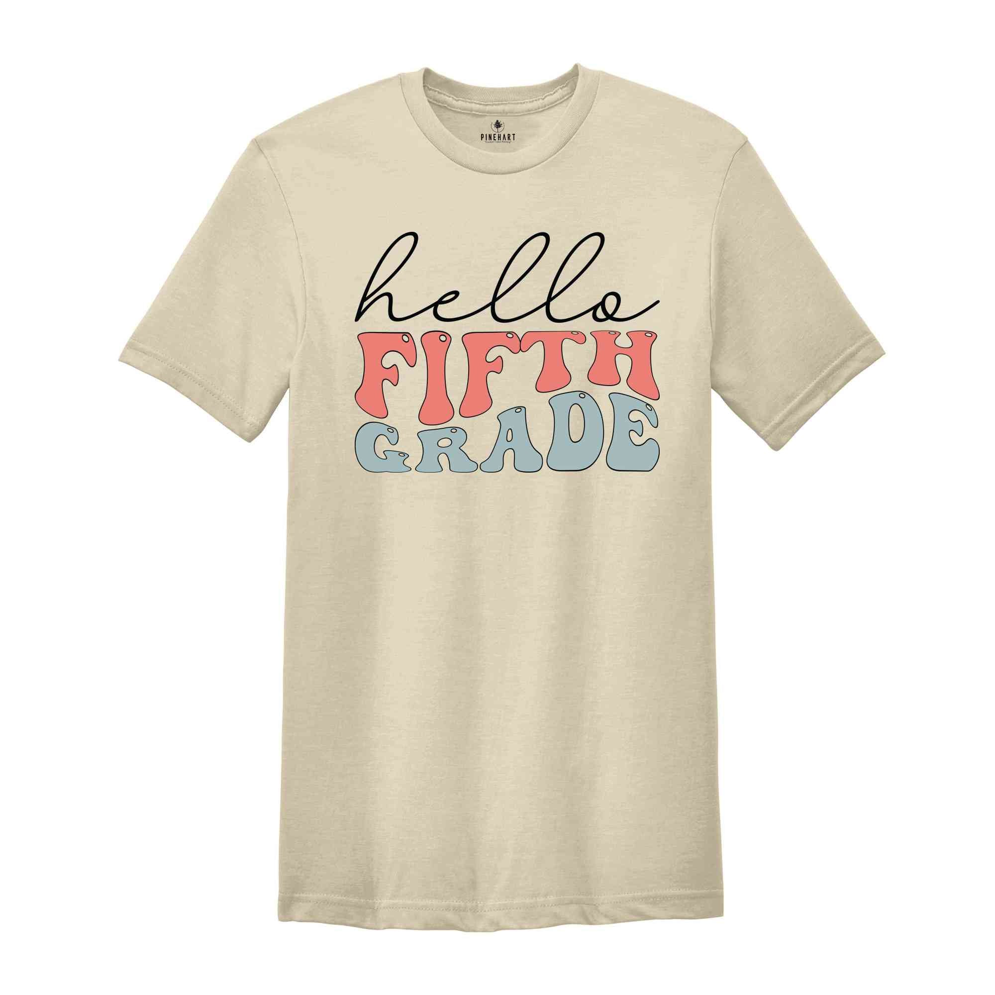 Hello Fifth Grade Shirt, Fifth Grade Teacher Shirt, 5th Grade Shirt, Back To School Shirt, Teacher Shirt, First Day Of School Shirt