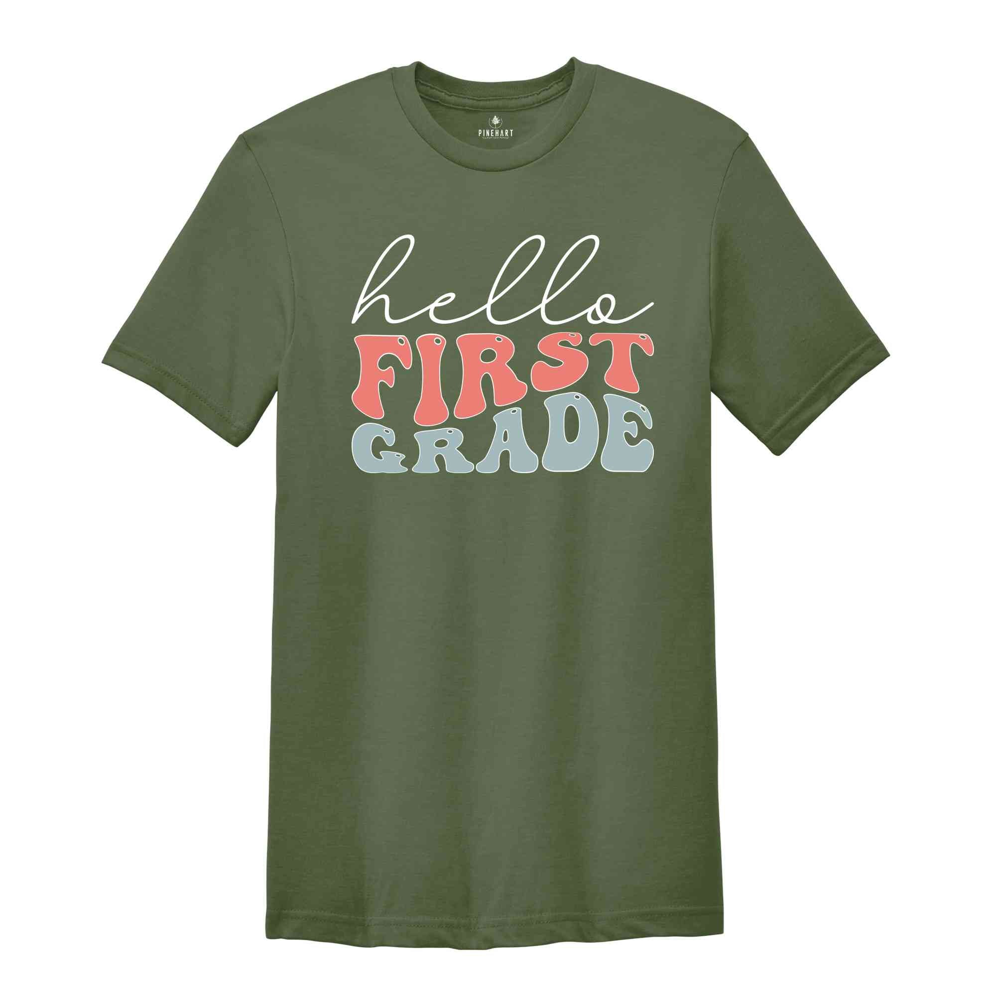 Hello First Grade Shirt, First Grade Teacher Shirt, 1st Grade Shirt, Back To School Shirt, Teacher Shirt, First Day Of School Shirt