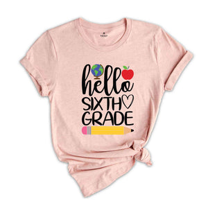 Hello six Grade Shirt, Third Grade Teacher Shirt, Teacher Gift, Gift for Teachers, 6th Grade, Third Grade Teacher,Back to School Shirt