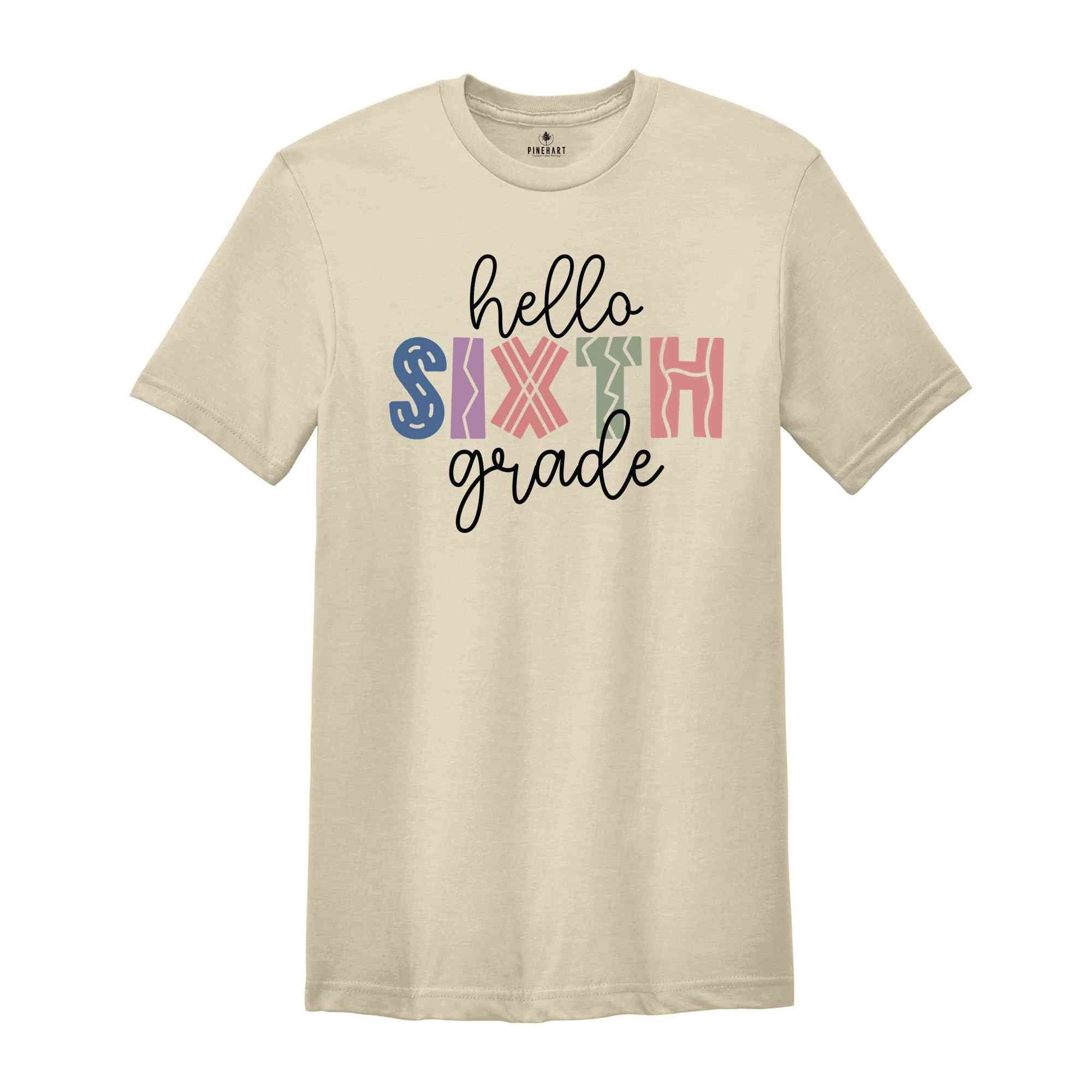 Hello Sixth Grade Shirt, Back To School Shirt, First Day Of School Shirt, Hello School Shirt, Grade Shirt, Teacher Shirt, School Shirt