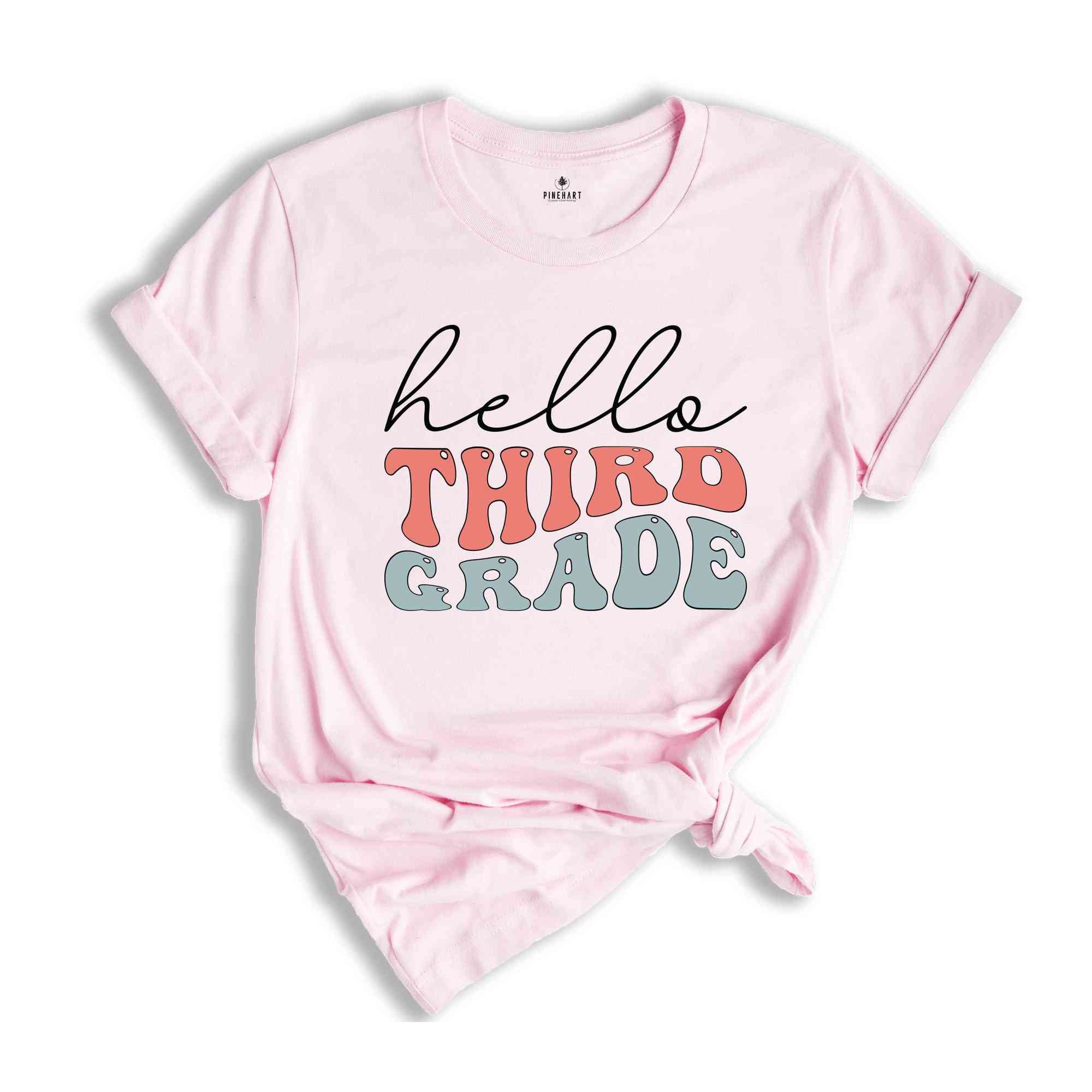 Hello Third Grade Shirt, Third Grade Teacher Shirt, 3nd Grade Shirt, Back To School Shirt, Teacher Shirt, First Day Of School Shirt