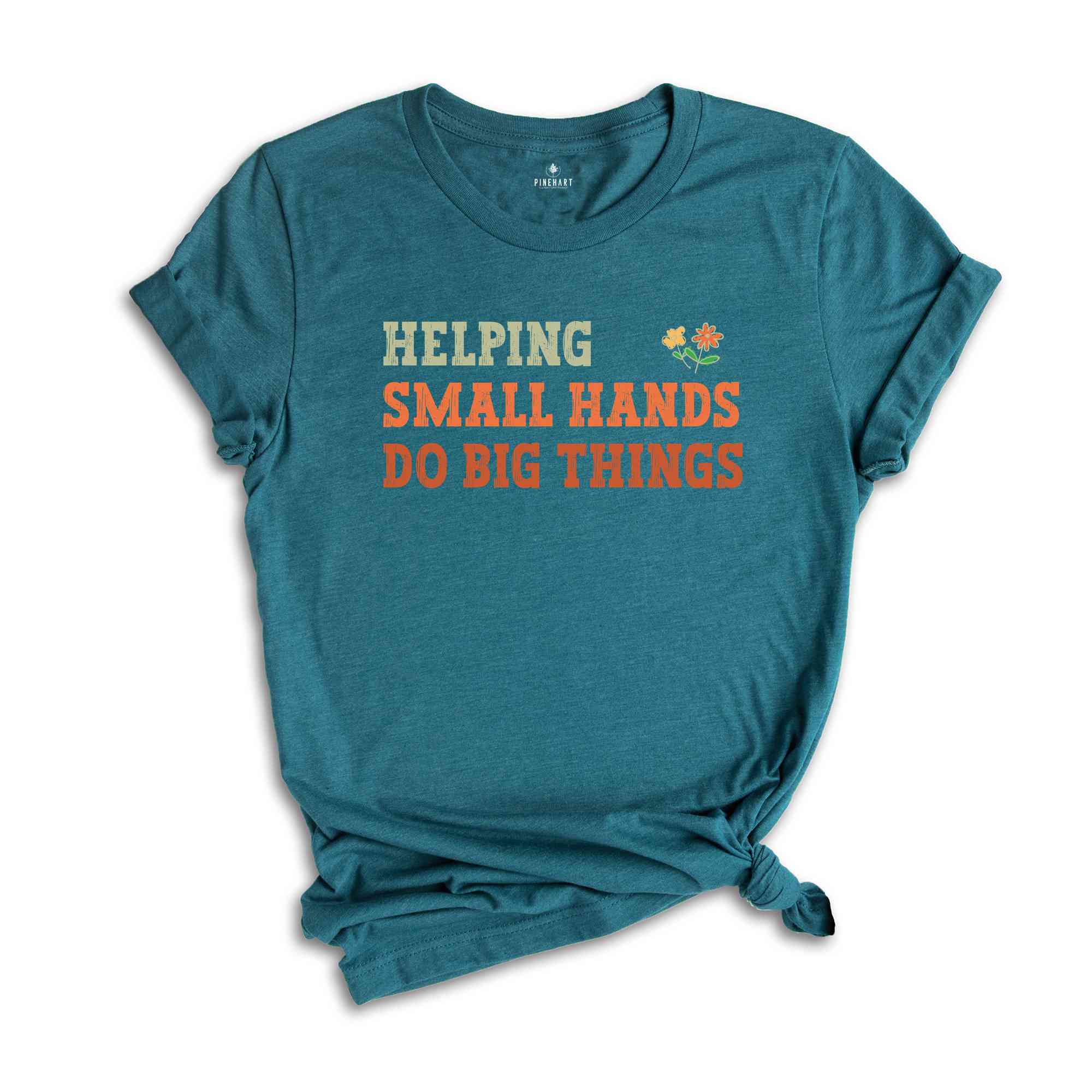 Helping Small Hands Do Big Things Shirt, Pediatric Occupational Therapy Tee, Occupational Therapy T-Shirt, OT Shirt, Physical Therapist Gift