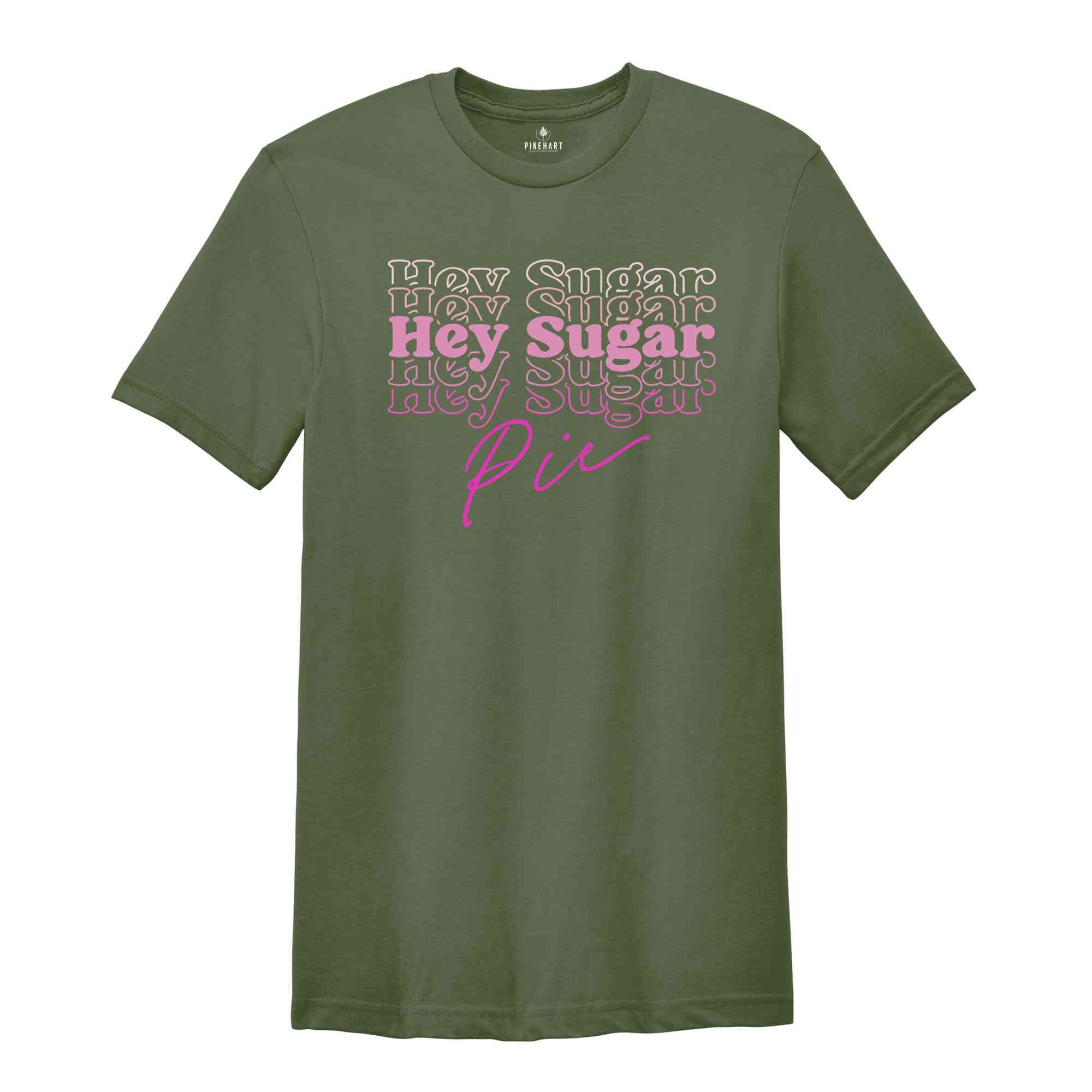 Hey Sugar Pie Shirt, Valentines Day Shirt, Valentines Shirt, Cute Valentines Day, Valentines Day, Love Shirt
