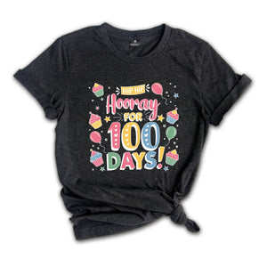Hip Hip Hoorray For 100 Days Shirt, 100 Days Of Me Shirt, Teacher Shirt, 100 Day Of School Shirt, Back To School Shirt, School Shirt