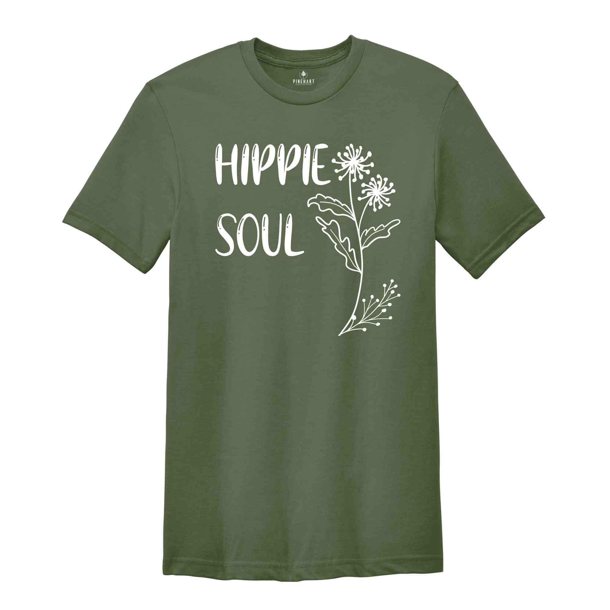 Hippie Soul Shirt, Hippie Life Shirt, Hippie Flowers Shirt, Flowers Shirt, Camping Shirt, Peace Love Shirt, Boho Shirt, Retro Hippie Shirt