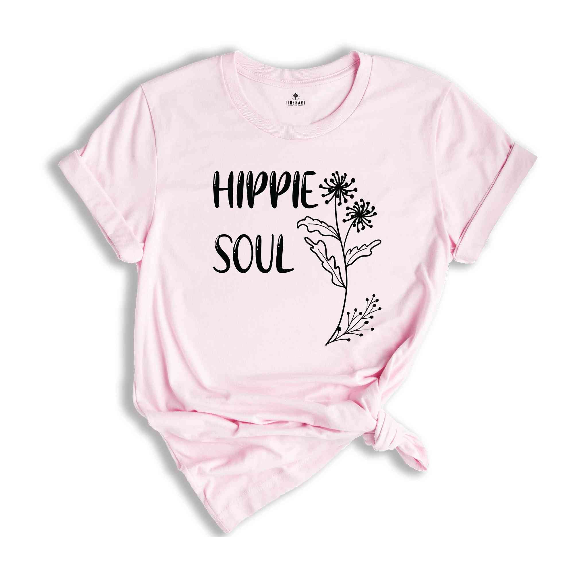 Hippie Soul Shirt, Hippie Life Shirt, Hippie Flowers Shirt, Flowers Shirt, Camping Shirt, Peace Love Shirt, Boho Shirt, Retro Hippie Shirt