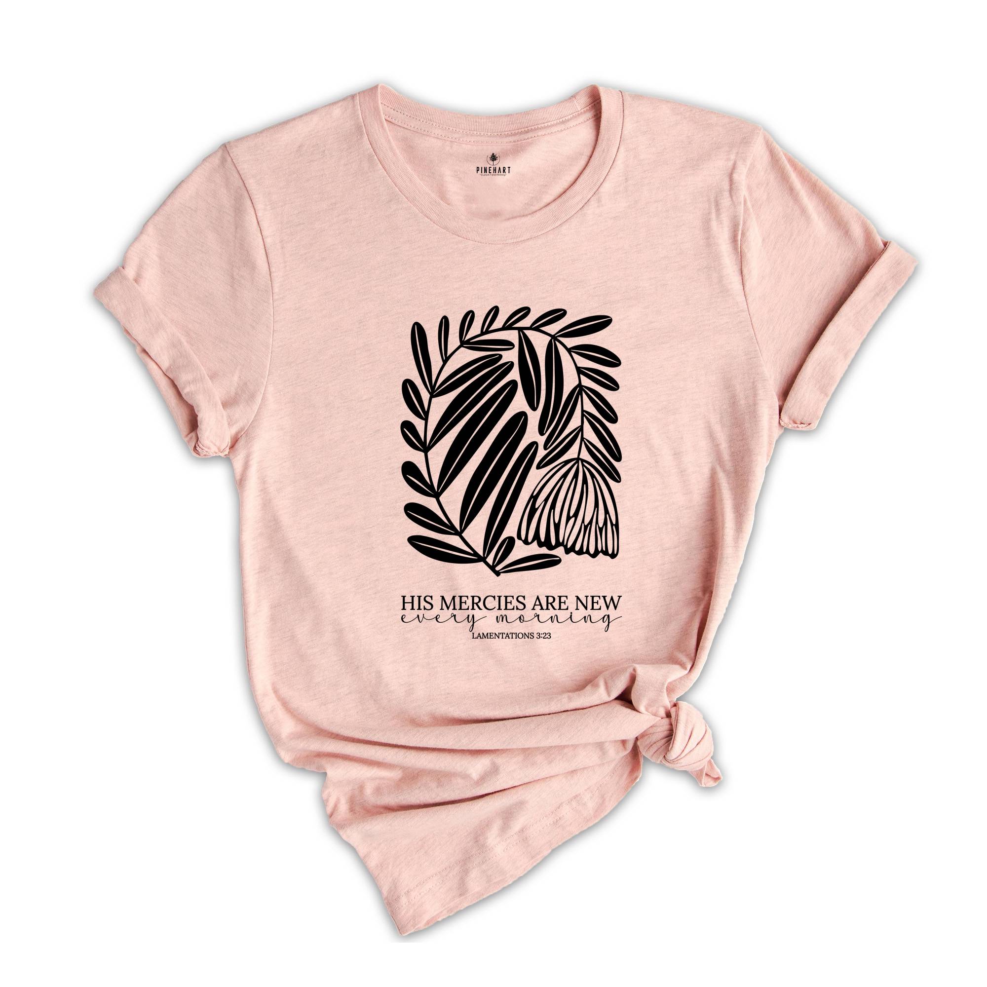 His Mercies Are New Every Morning T-Shirt, Boho Christian Shirt, Faith Based Shirt, Christian T-Shirt, Bible Verse Shirt, Christians Shirts