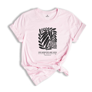 His Mercies Are New Every Morning T-Shirt, Boho Christian Shirt, Faith Based Shirt, Christian T-Shirt, Bible Verse Shirt, Christians Shirts