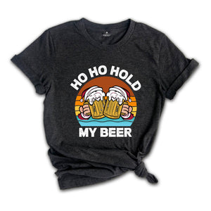 Ho Ho Hold My Beer Shirt, Funny Drinking Shirt, Drunk Santa Shirt, Drunkard Shirt, Drinking Club Shirt, Christmas Sweatshirt
