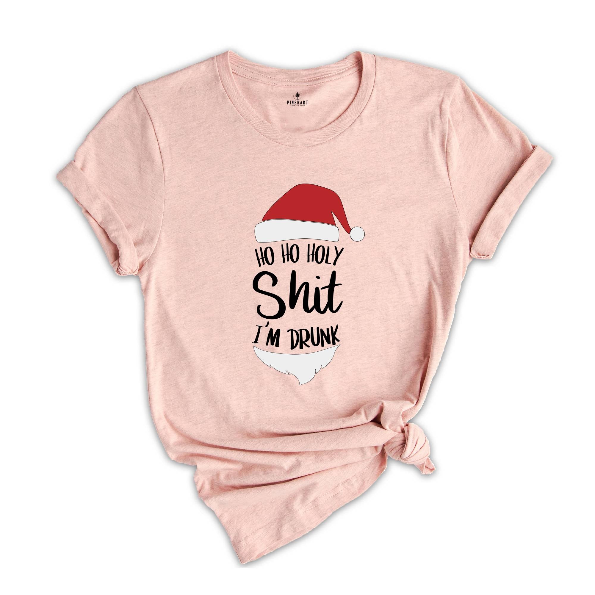 Ho Ho Holy Shit I'm Drunk Shirt, Funny Christmas T-Shirt, Santa Hat Shirt, Ho Ho Ho Christmas Shirt, Drunk Santa Claus Shirt
