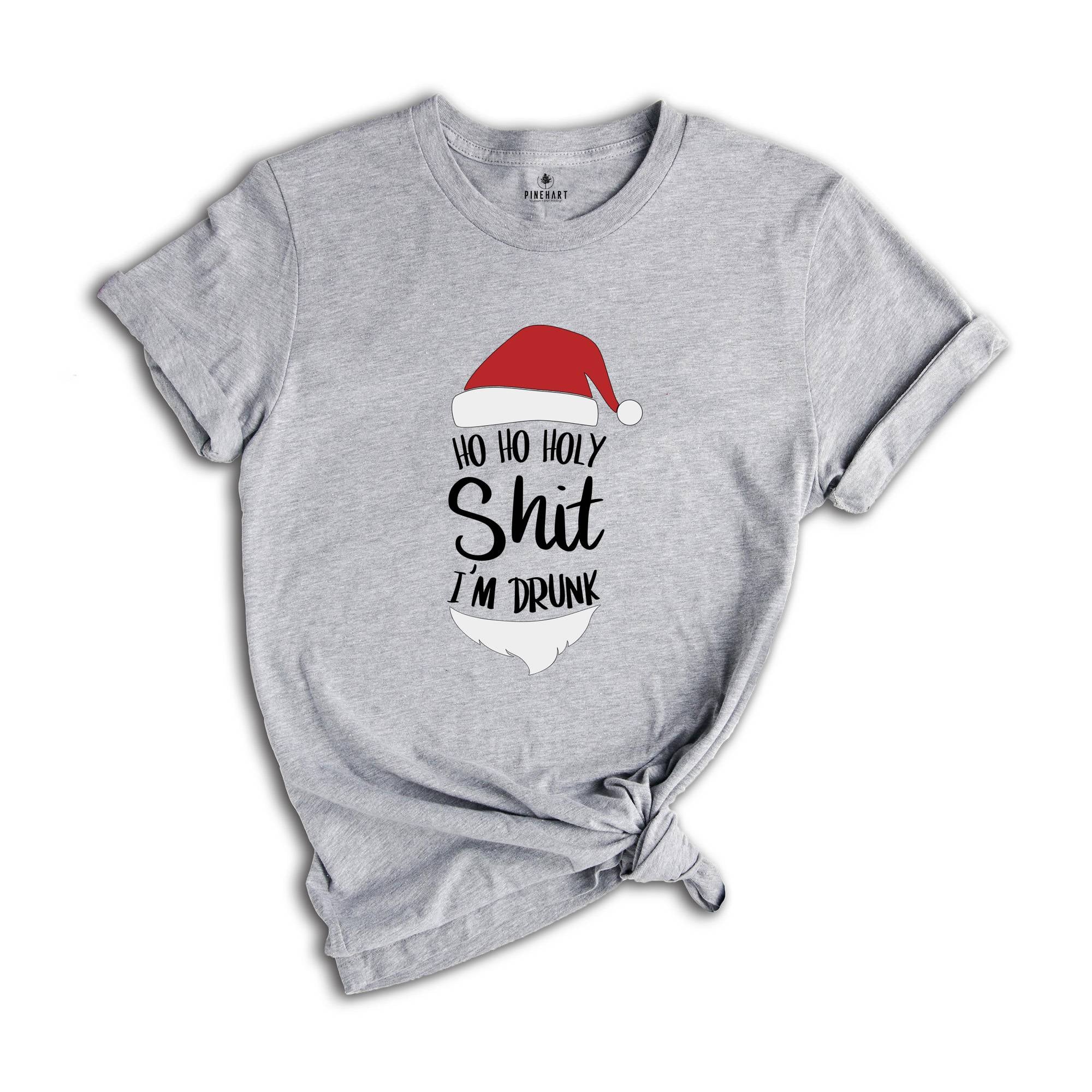 Ho Ho Holy Shit I'm Drunk Shirt, Funny Christmas T-Shirt, Santa Hat Shirt, Ho Ho Ho Christmas Shirt, Drunk Santa Claus Shirt