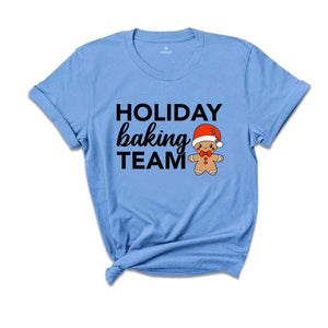 Holiday Baking Team Shirt, Gingerbread Man Shirt, Baking Club Shirt, Christmas Baking Gift, Christmas Sweatshirt, Cute Xmas Shirt