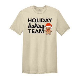 Holiday Baking Team Shirt, Gingerbread Man Shirt, Baking Club Shirt, Christmas Baking Gift, Christmas Sweatshirt, Cute Xmas Shirt