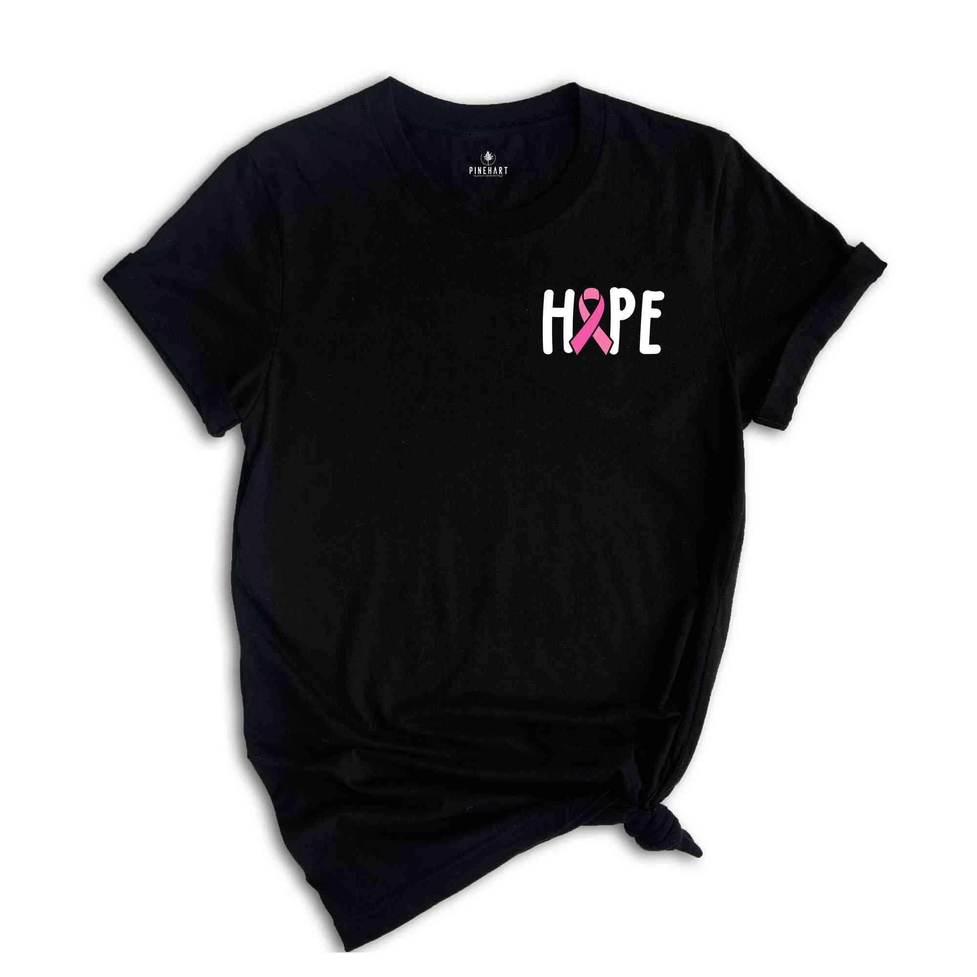 Hope Shirt, Cancer Awareness Shirt, Trendy Cancer Shirt, Cancer Fighter Shirt, Motivational Shirt, Cancer Shirt