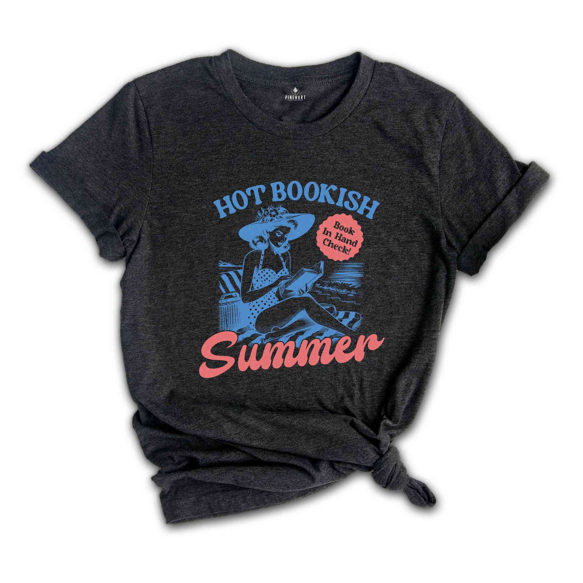 Hot Bookish Summer Shirt, Book Lover Shirt, Bookish Shirt, Summer Shirt, Bookish Gift, Librarian Shirt, Reading Shirt, Summer Vibes Shirt,