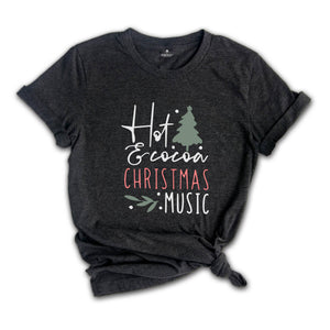 Hot Cocoa Christmas Music Shirt, Christmas Music Shirt, Christmas Gift, Hot Cocoa Christmas Tee, Music Lover Shirt
