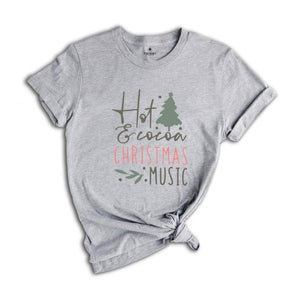 Hot Cocoa Christmas Music Shirt, Christmas Music Shirt, Christmas Gift, Hot Cocoa Christmas Tee, Music Lover Shirt