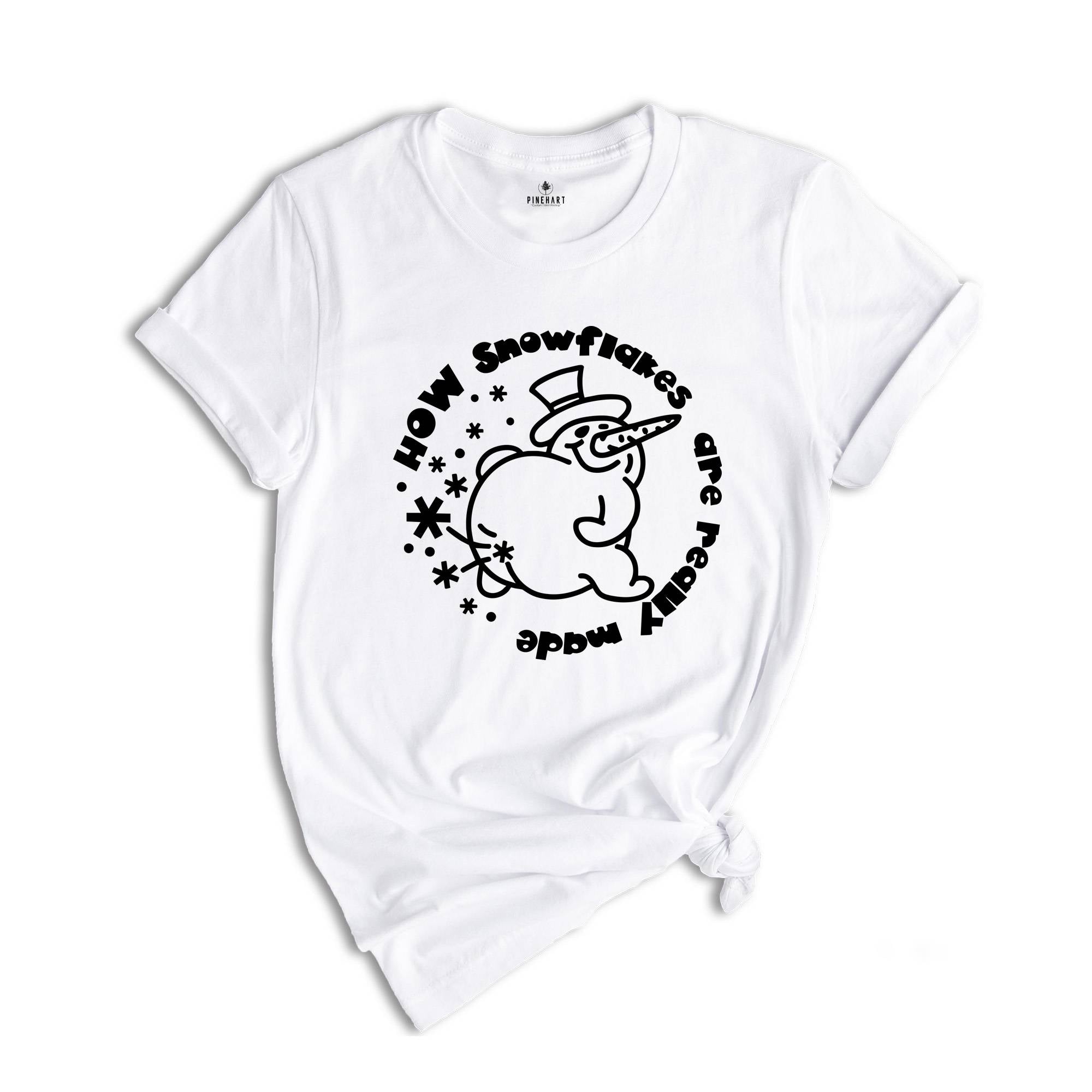 How Snowflakes are Really Made Shirt, Sarcastic Winter T-shirt, Humorous Christmas Tee, Funny Xmas Gift, Funny Snowman Gift