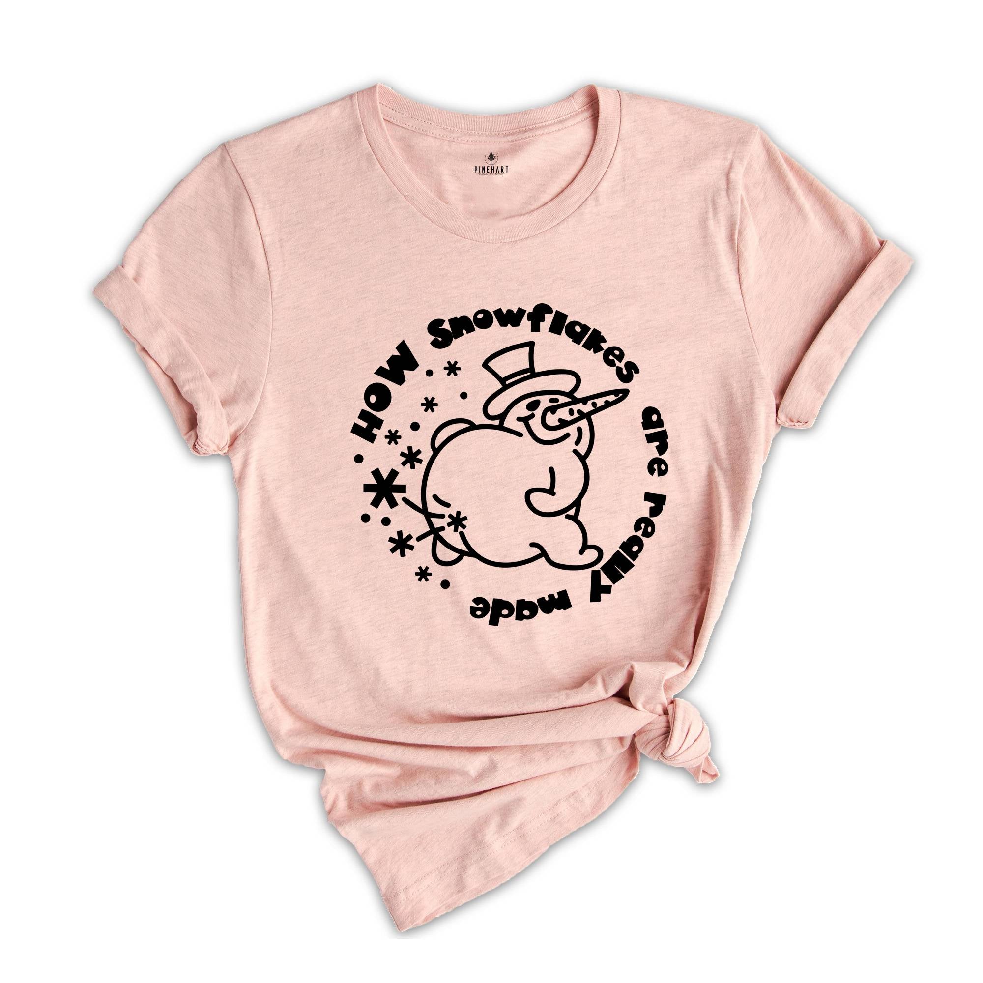 How Snowflakes are Really Made Shirt, Sarcastic Winter T-shirt, Humorous Christmas Tee, Funny Xmas Gift, Funny Snowman Gift