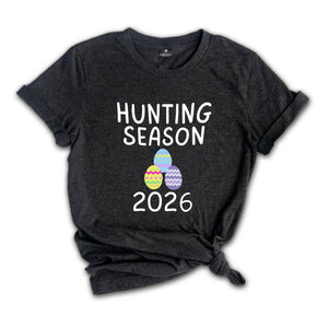 Hunting Season 2026 Shirt, Funny Easter Shirt, Trendy Easter Shirt, Bunny Shirt, He is Risen Easter Shirt, Easter Day Shirt