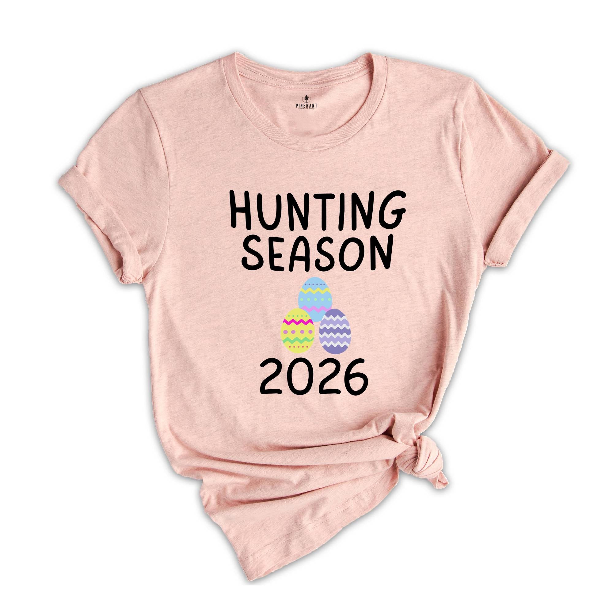 Hunting Season 2026 Shirt, Funny Easter Shirt, Trendy Easter Shirt, Bunny Shirt, He is Risen Easter Shirt, Easter Day Shirt