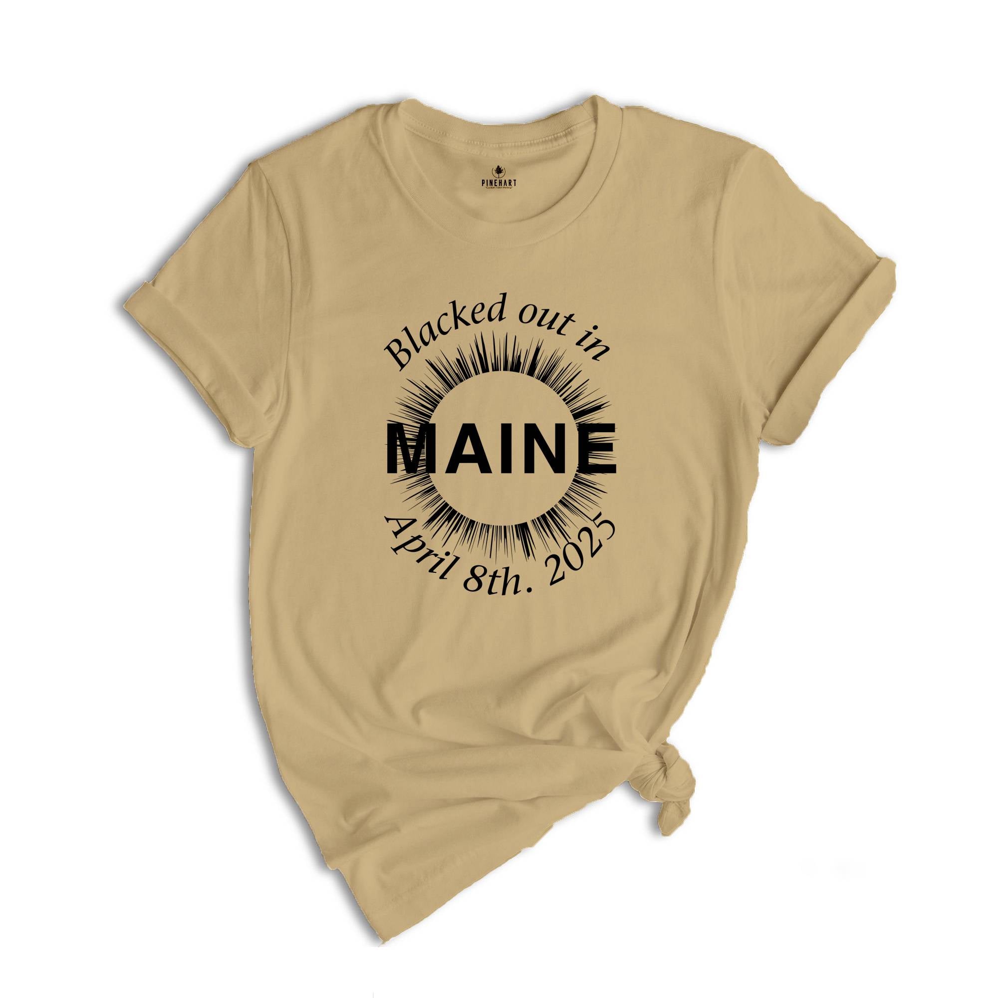 I Blacked Out In Maine Shirt, Maine Total Solar Eclipse Shirt, Celestial Shirt, Eclipse Event 2025 Shirt, April 8th 2025