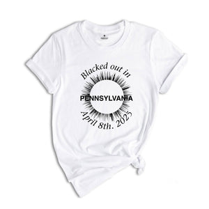 I Blacked Out In Pennsylvania Shirt, Pennsylvania Total Solar Eclipse Shirt, Celestial Shirt, Eclipse Event 2025 Shirt, April 8th 2025