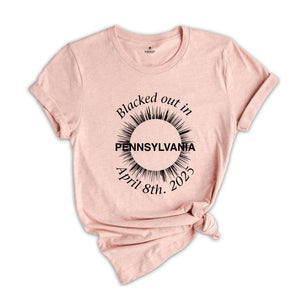 I Blacked Out In Pennsylvania Shirt, Pennsylvania Total Solar Eclipse Shirt, Celestial Shirt, Eclipse Event 2025 Shirt, April 8th 2025
