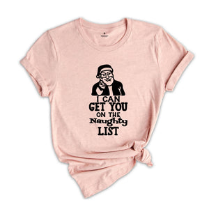 I can Get You Naughty List Shirt, Funny Christmas Shirt, Funny Santa Shirt, Family Matching Party, Christmas Sweatshirt, Holiday Apparel